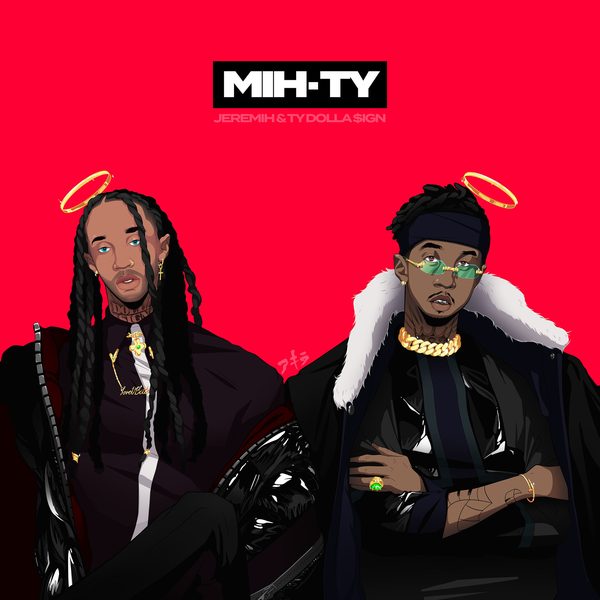 Ty Dolla $ign and Jeremih · MihTY, mixed by Barry Rashawn